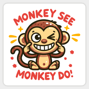 Monkey See, Monkey Do Sticker